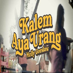 Melly Goeslaw - Kalem Aya Urang Mp3